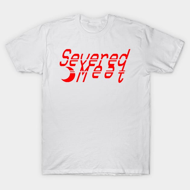 Severed Meat T-Shirt by UnknownDeveloper